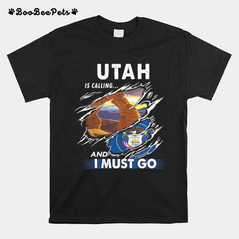 Utah Is Calling And I Must Go T-Shirt