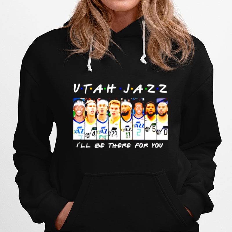 Utah Jazz Ill Be There For You Signatures Hoodie