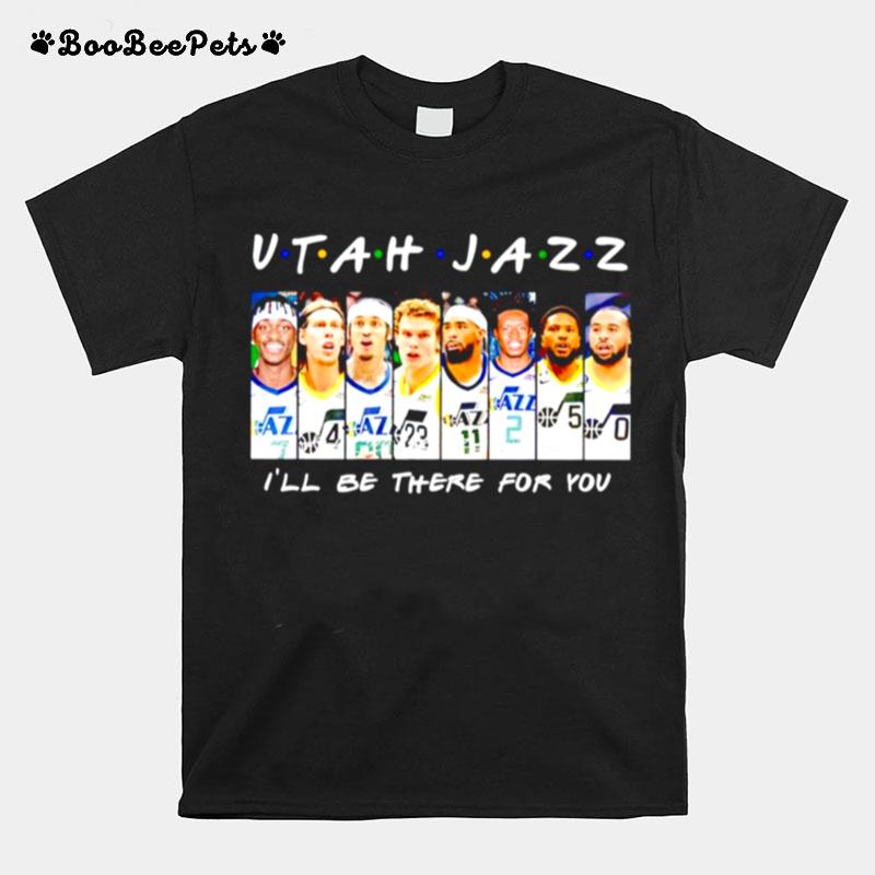Utah Jazz Ill Be There For You Signatures T-Shirt