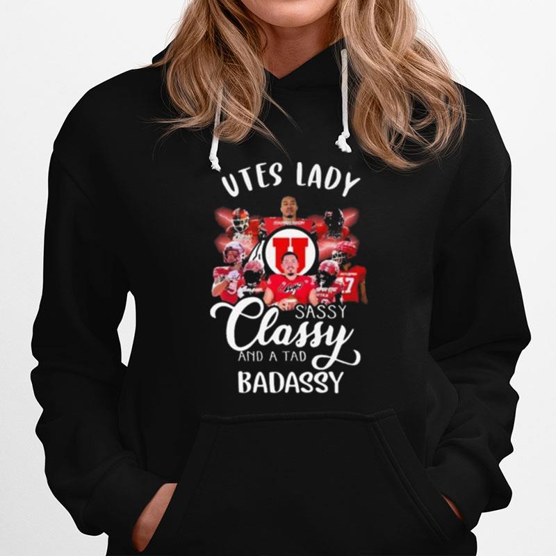 Utes Lady Sassy Classy And A Tad Badassy Signatures Hoodie