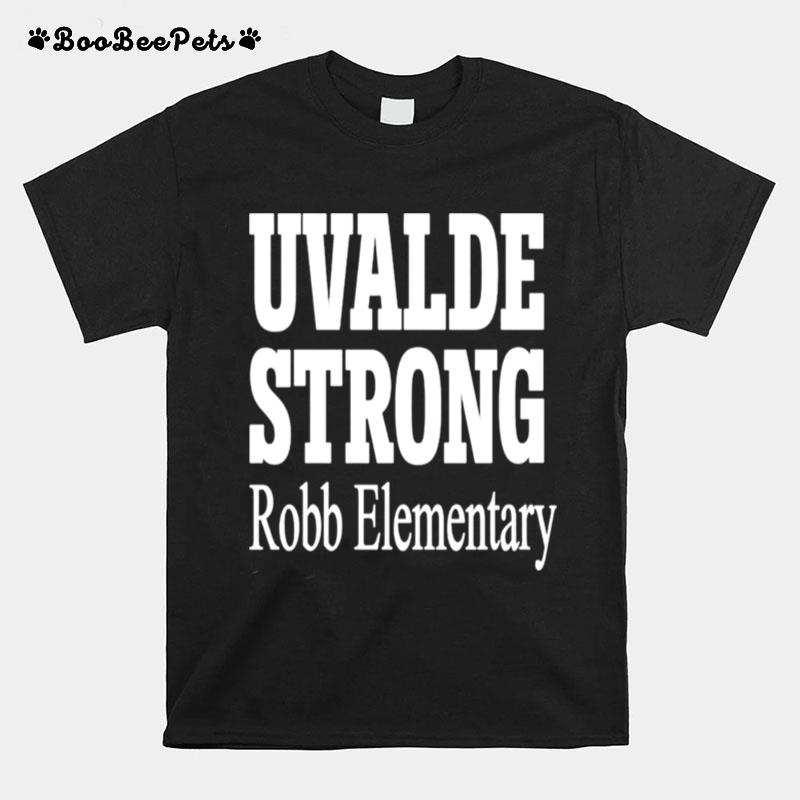 Uvalde Strong Robb Elemetary T-Shirt