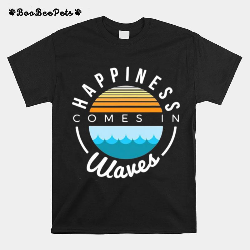 Vacation Novelty Happiness Comes In Waves Vintage T-Shirt