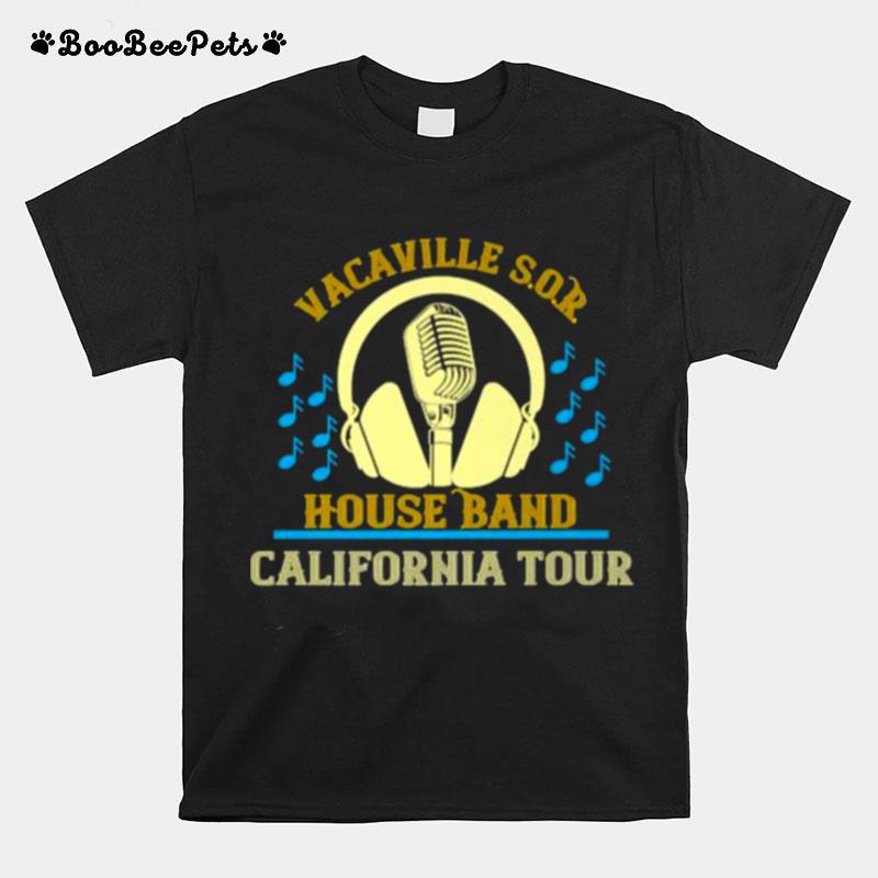 Vacaville S.O.R House Band California Tour T-Shirt