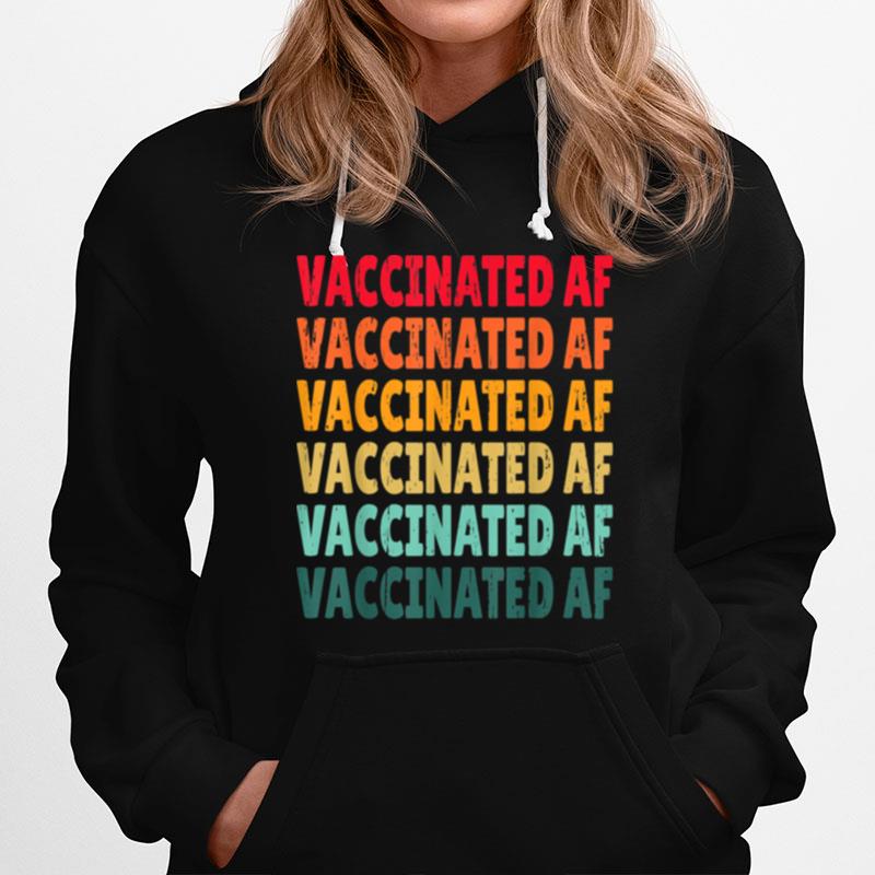 Vaccinated Af Pro Vaccine Hoodie