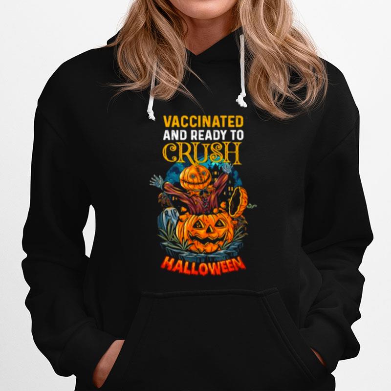 Vaccinated And Ready To Crush Halloween Scarecrow Pumpkin Hoodie