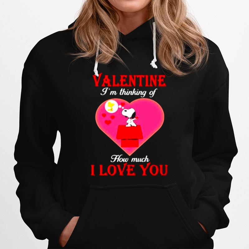 Valentine Im Thinking Of How Much I Love You Snoopy Hoodie