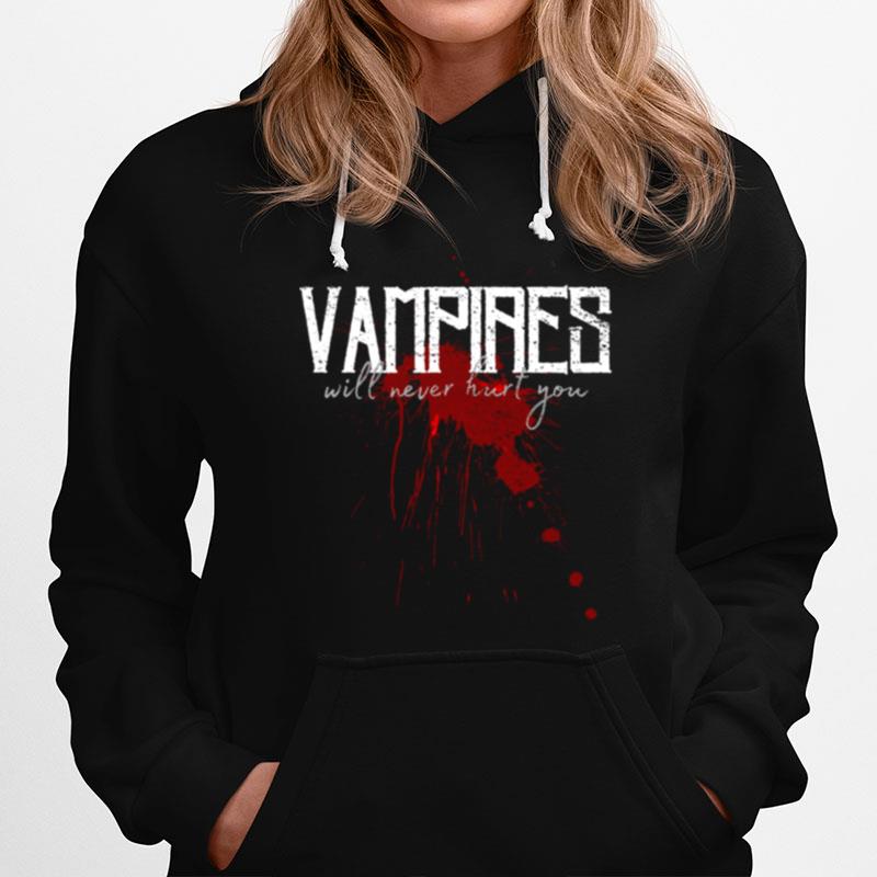 Vampires Will Never Hurt You Bloodstain Hoodie