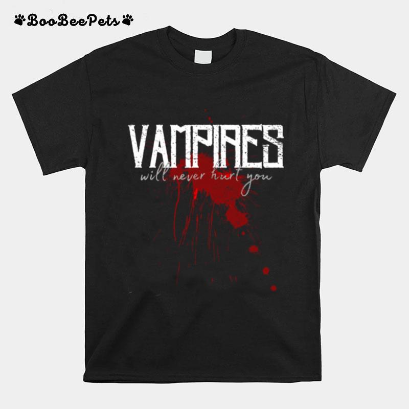 Vampires Will Never Hurt You Bloodstain T-Shirt