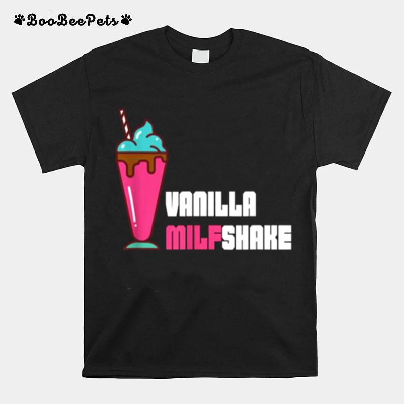 Vanilla Milfshake T-Shirt