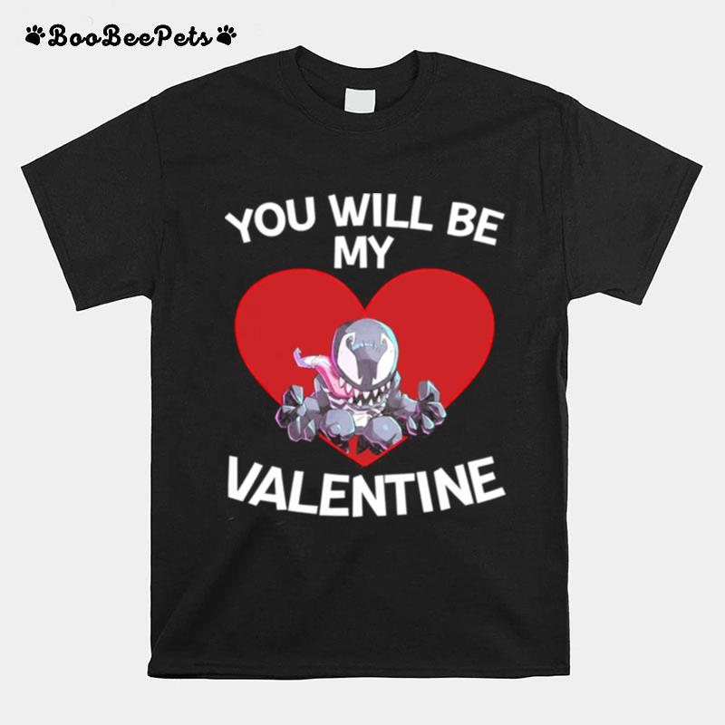 Venom You Will Be My Valentine T-Shirt