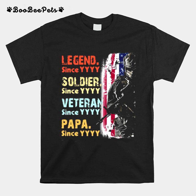 Veteran Legend Since Soldier Since Papa Since American Flag T-Shirt