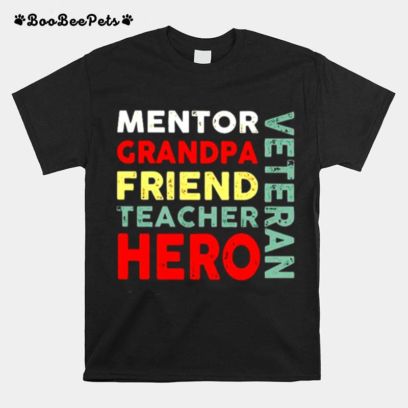 Veteran Mentor Grandpa Friend Teacher Hero T-Shirt