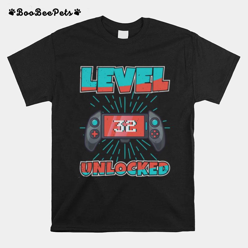 Video Games Level 32 Unlocked Gamer 32Th Birthday T-Shirt