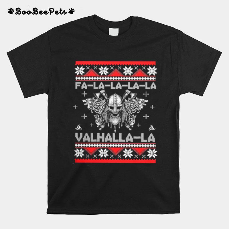 Viking Fa La La La La Valhalla La Ugly Christmas T-Shirt