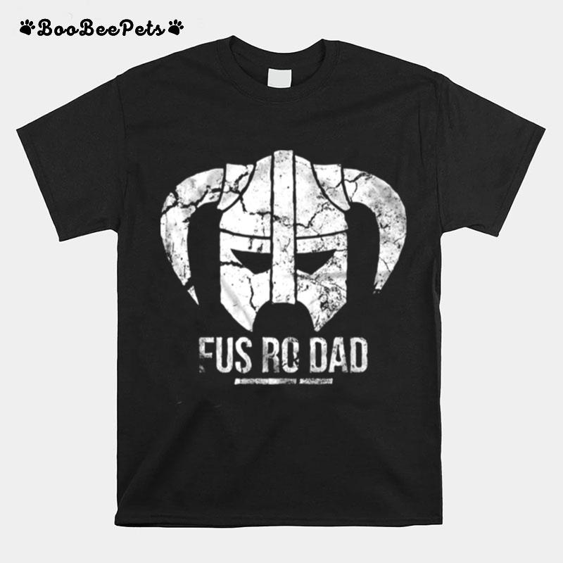 Viking Fus Ro Dad T-Shirt