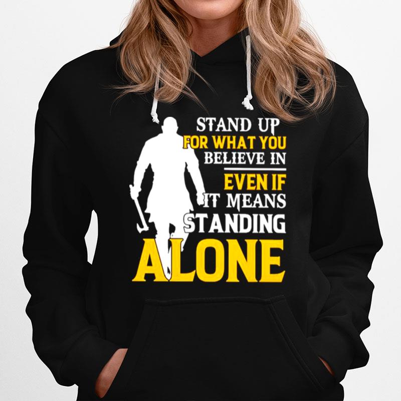 Viking Stand Up For What You Believe In Even If It Means Standing Alone Hoodie