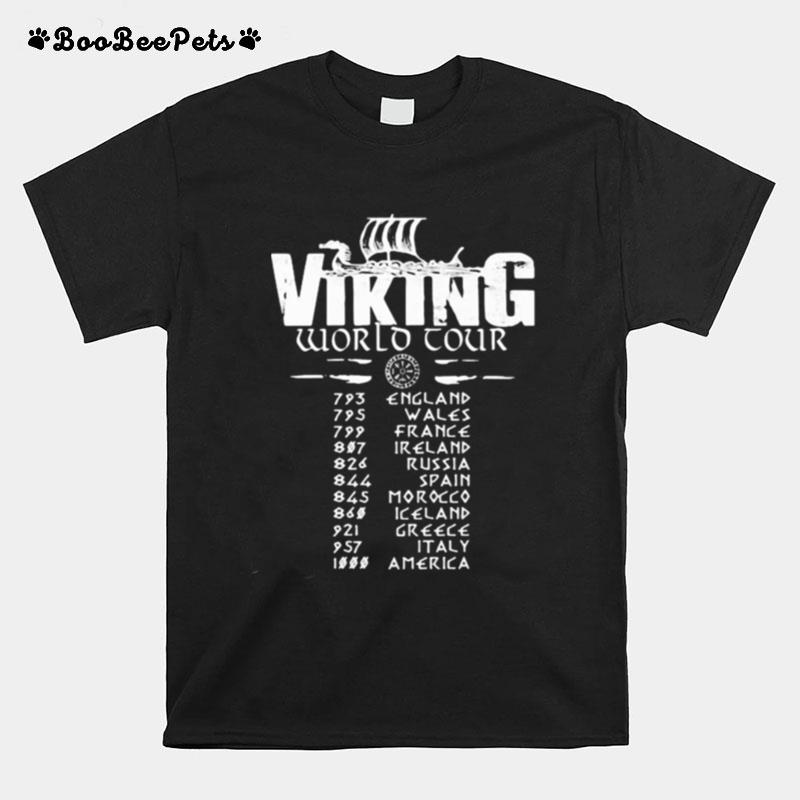 Viking World Tour England Wales France Ireland Russia Spain Morocco Iceland Greece Italy America T-Shirt