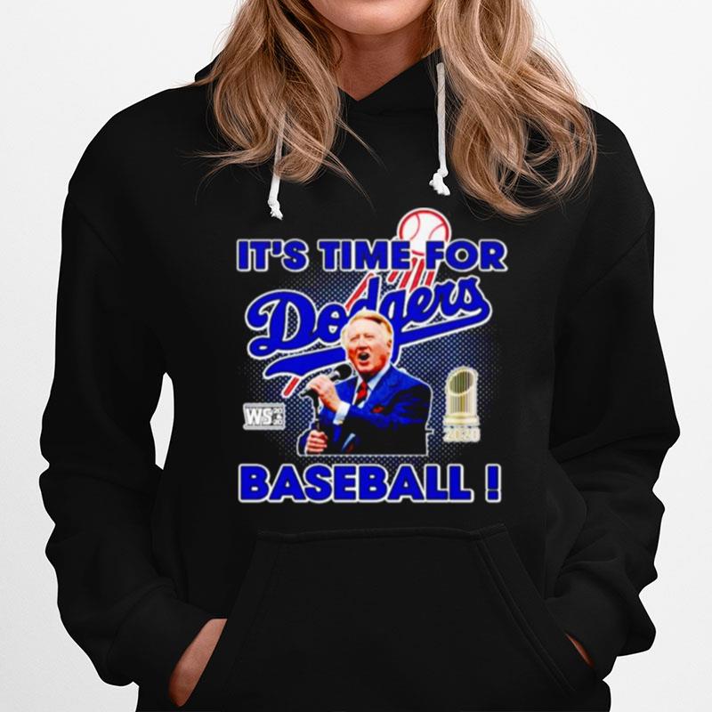 Vin Scully Los Angeles Dodgers Its Time For Dodgers Baseball Hoodie