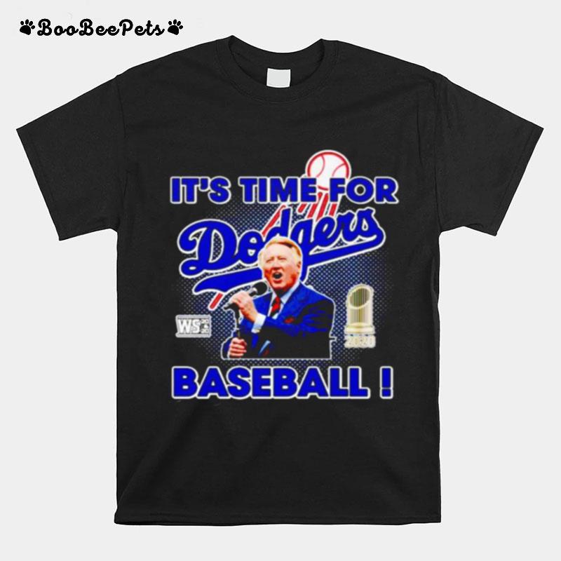 Vin Scully Los Angeles Dodgers Its Time For Dodgers Baseball T-Shirt