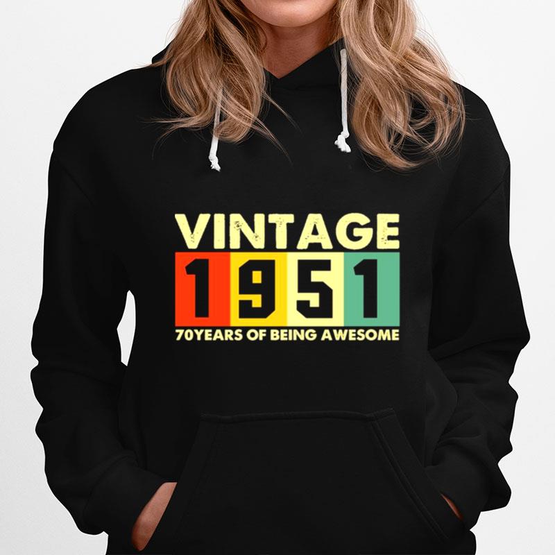 Vintage 1951 Retro 70 Years Of Being Awesome Hoodie