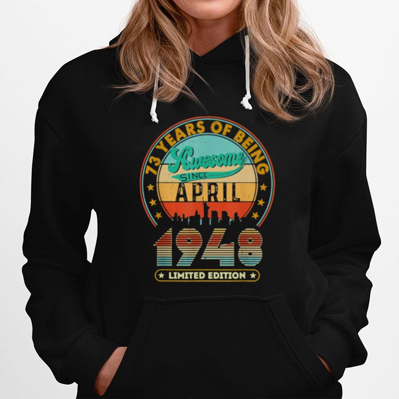 Vintage April 1948 73Rd Birthday 73 Years Old Hoodie