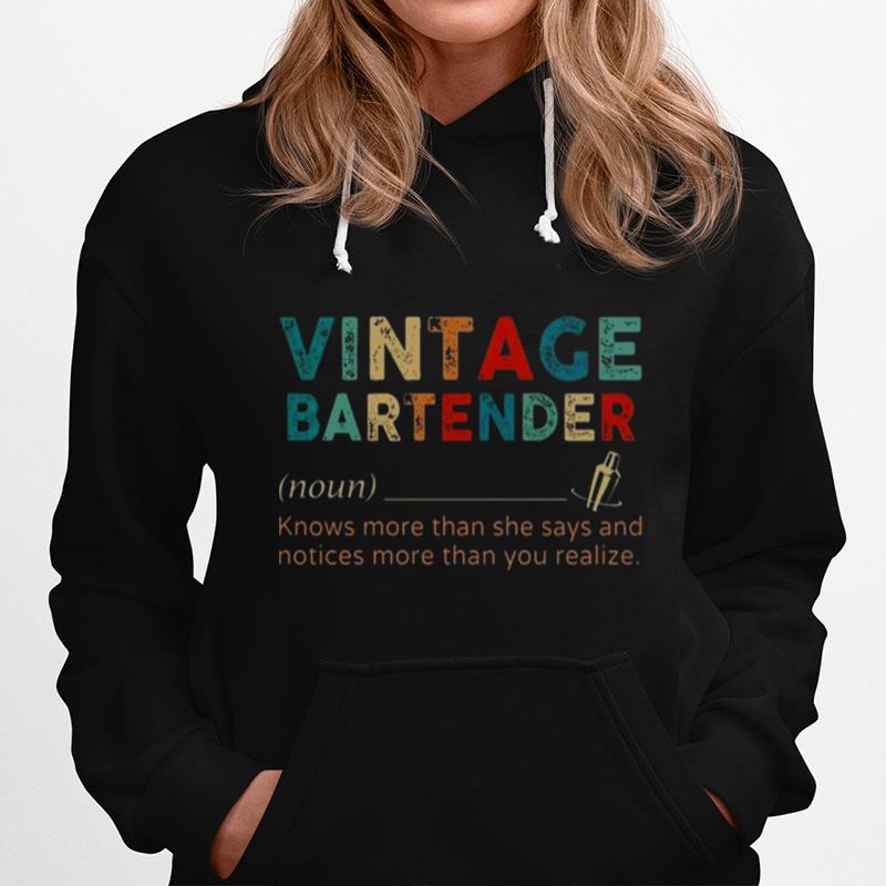 Vintage Bartender Knows More Than She Says And Notices More Than You Realize Hoodie