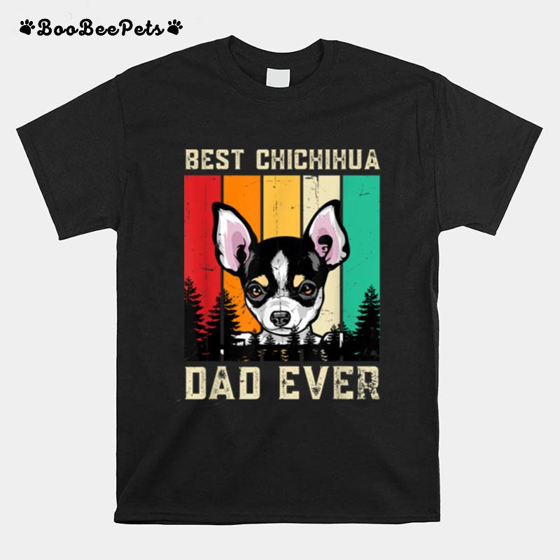 Vintage Best Chichihua Dad Ever Fathers Day T B09Zkyc96Q T-Shirt