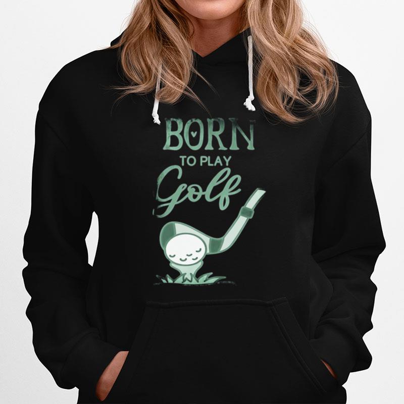 Vintage Born To Play Golf Womens Hoodie