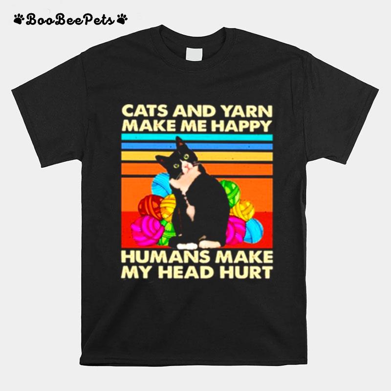 Vintage Cats And Yarn Make Me Happy Humans Make My Head Hurt T-Shirt