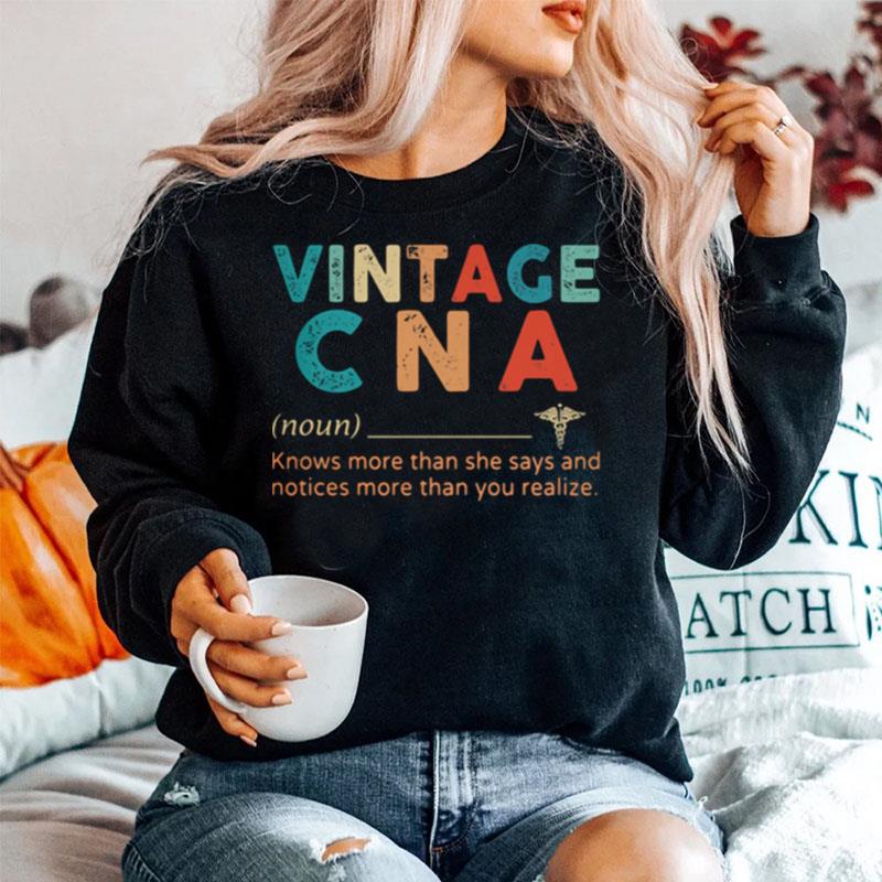 Vintage Cna Know More Than She Says And Notices More Than You Relize Sweater