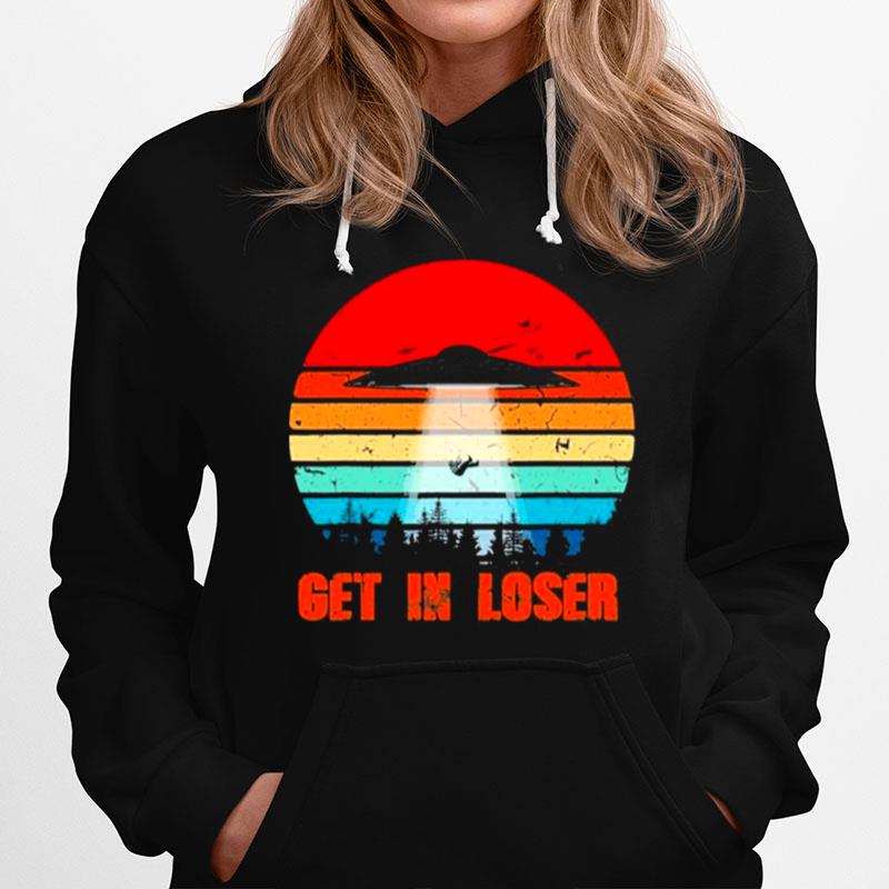 Vintage Get In Loser Alien Ufo Hoodie