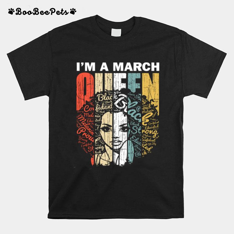 Vintage Im A March Queen Black Strong Proud Educated T-Shirt