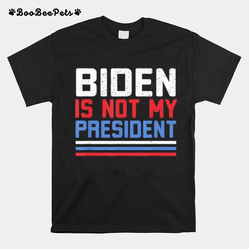 Vintage Joe Biden Is Not My President T-Shirt