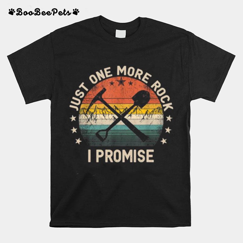 Vintage Just One More Rock I Promise T-Shirt