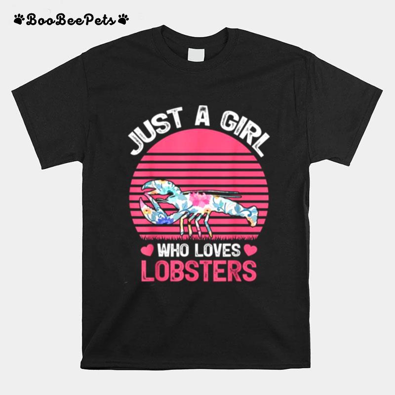 Vintage Lobster Lover Tee Just A Girl Who Loves Lobsters Tee T-Shirt