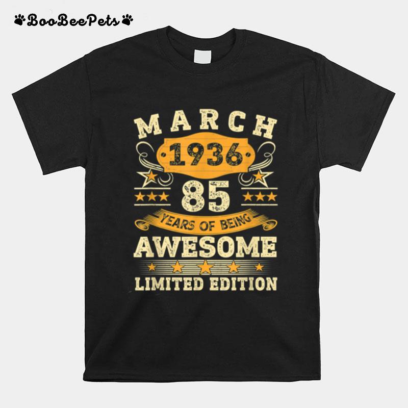 Vintage March 1936 85Th Birthday 85 Years Old T-Shirt