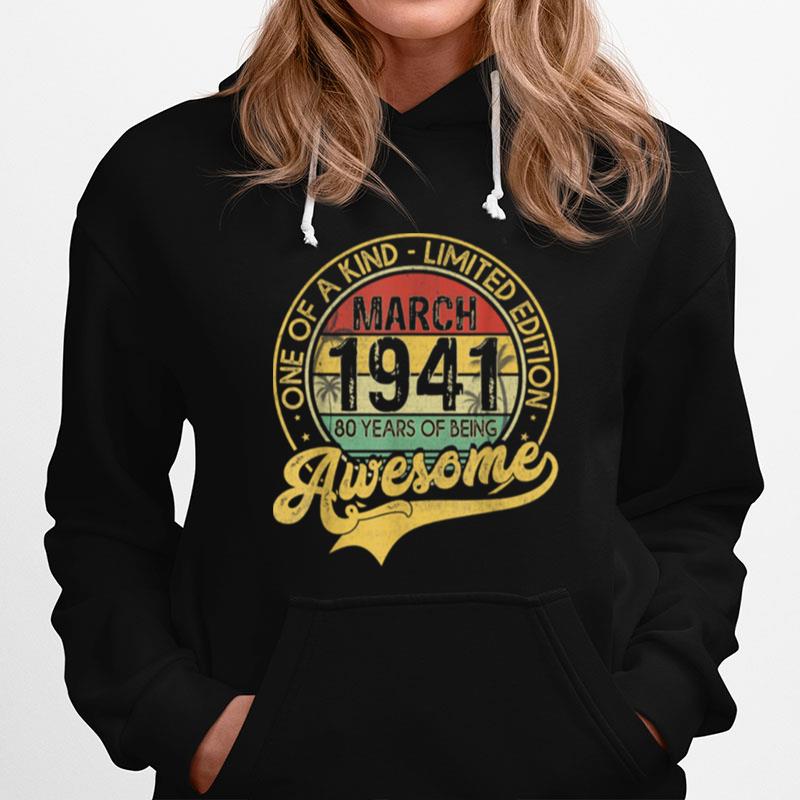 Vintage March 1941 80 Years Born In 1941 80Th Bday Hoodie