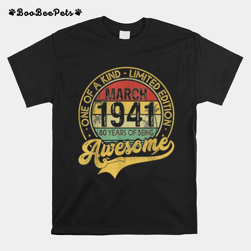 Vintage March 1941 80 Years Born In 1941 80Th Bday T-Shirt