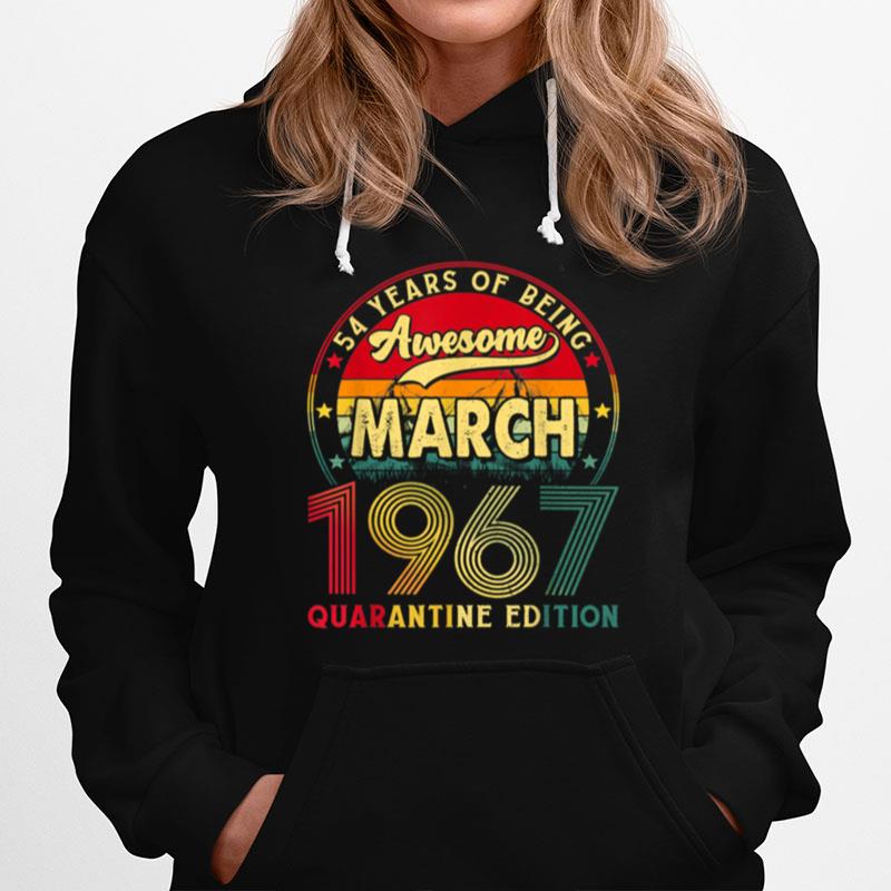 Vintage March 1967 Awesome 54Th Birthday Quarantine Hoodie