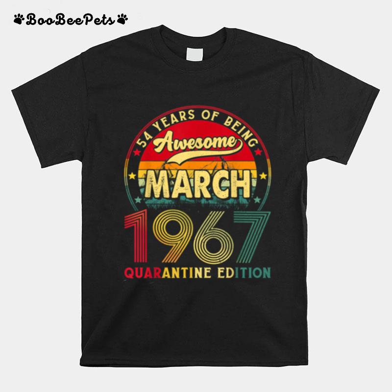 Vintage March 1967 Awesome 54Th Birthday Quarantine T-Shirt