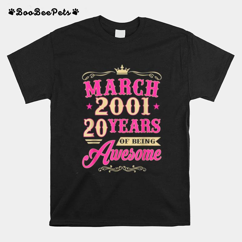 Vintage March 2001 20Th Birthday Gift Being Awesome Tee T-Shirt