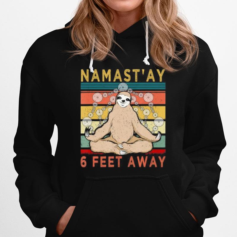 Vintage Namastay 6 Feet Away Funny Sloth Yoga Lover Gift Hoodie