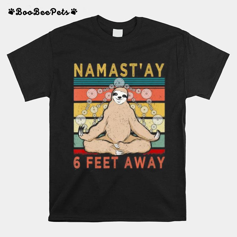 Vintage Namastay 6 Feet Away Funny Sloth Yoga Lover Gift T-Shirt