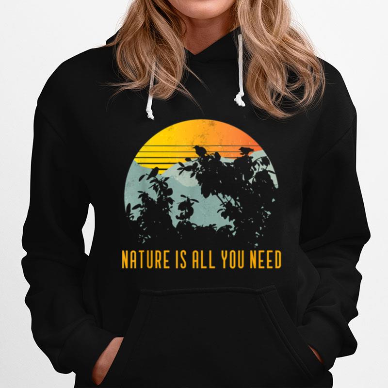 Vintage Outdoor Nature Is All You Need Hoodie