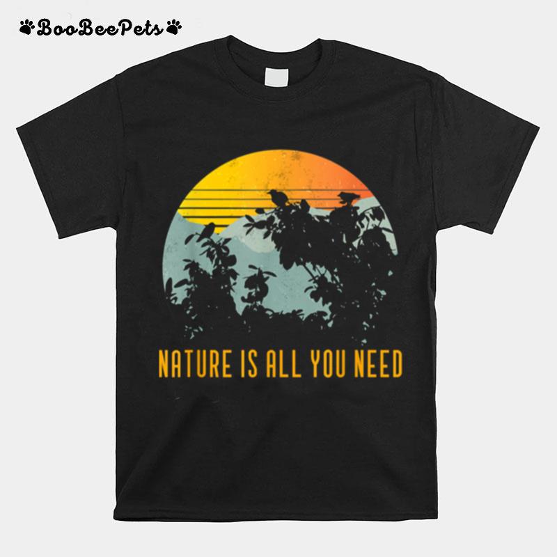 Vintage Outdoor Nature Is All You Need T-Shirt