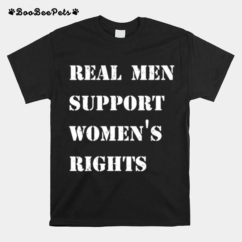 Vintage Real Men Support Womens Rights T-Shirt