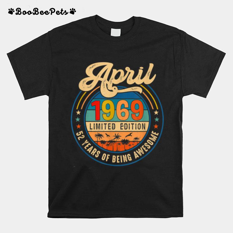 Vintage Retro April 1969 Limited Edition 52 Years Old T-Shirt