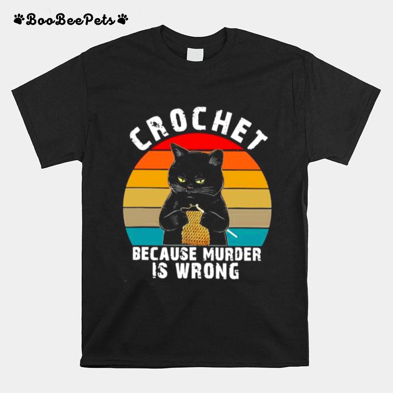 Vintage Retro Black Cat Crochet Because Murder Is Wrong T-Shirt