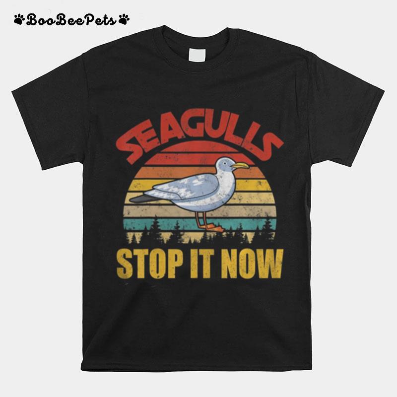 Vintage Retro Cool Seagulls Bird Lover Stop It Now T-Shirt