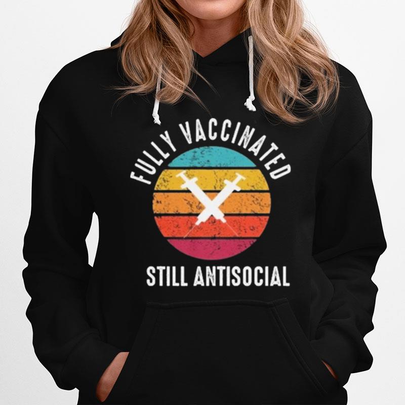 Vintage Retro Fully Vaccinated Still Antisocial Hoodie